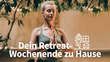 Yoga-Programm Dein Retreat-Wochenende zu Hause