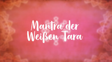 Yoga Video Mantra der Weißen Tara