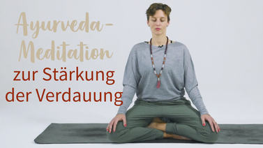 Yoga Video Ayurveda-Meditation zur Stärkung der Verdauung